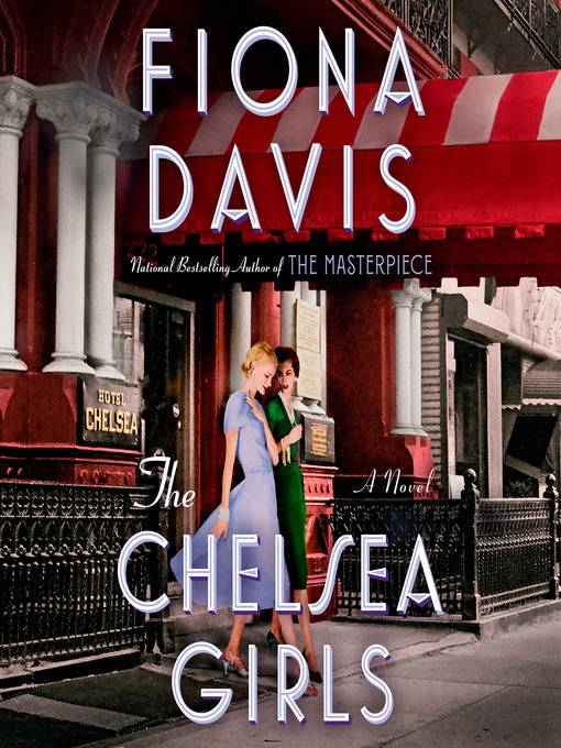 Title details for The Chelsea Girls by Fiona Davis - Available